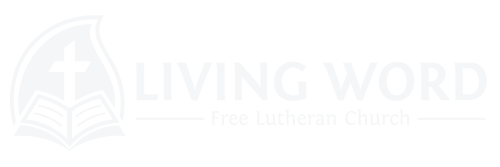 Living Word Free Lutheran Church | Sioux Falls, SD
